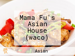 Mama Fu's Asian House (waco)