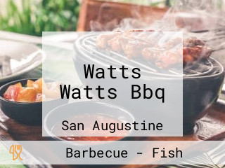 Watts Watts Bbq