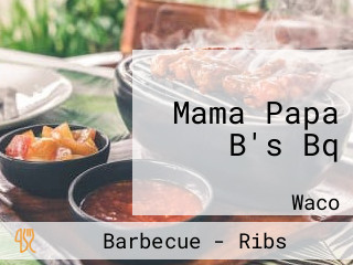 Mama Papa B's Bq