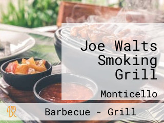 Joe Walts Smoking Grill