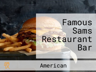 Famous Sams Restaurant Bar