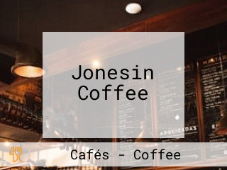 Jonesin Coffee