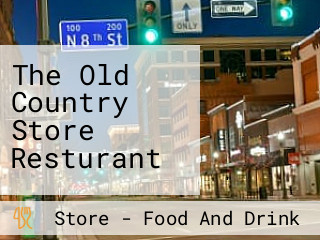 The Old Country Store Resturant