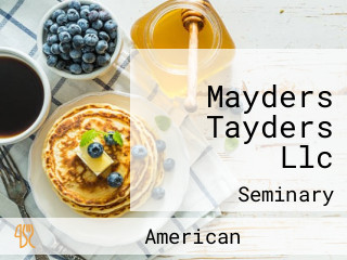 Mayders Tayders Llc