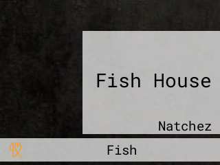 Fish House