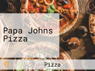 Papa Johns Pizza