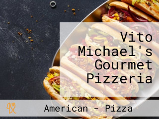 Vito Michael's Gourmet Pizzeria