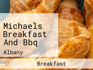 Michaels Breakfast And Bbq