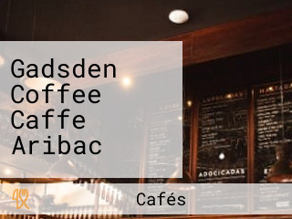 Gadsden Coffee Caffe Aribac