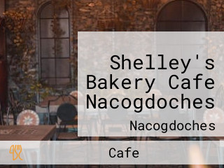 Shelley's Bakery Cafe Nacogdoches