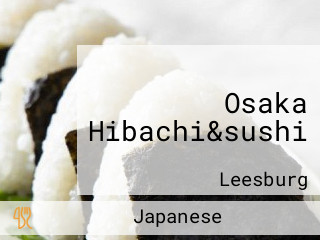 Osaka Hibachi&sushi