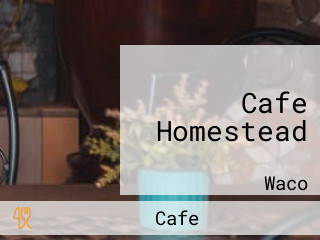 Cafe Homestead