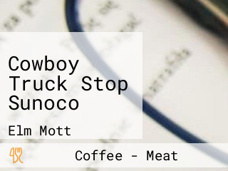 Cowboy Truck Stop Sunoco