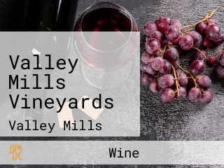 Valley Mills Vineyards