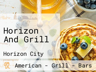 Horizon And Grill