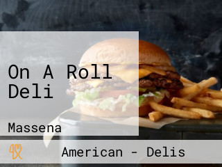 On A Roll Deli