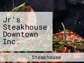 Jr's Steakhouse Downtown Inc.