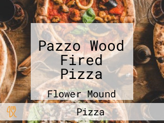 Pazzo Wood Fired Pizza