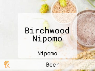 Birchwood Nipomo