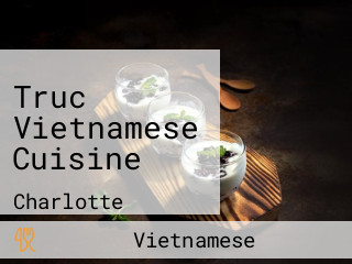 Truc Vietnamese Cuisine
