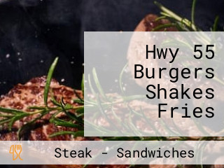 Hwy 55 Burgers Shakes Fries