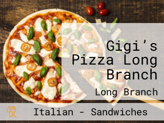 Gigi’s Pizza Long Branch