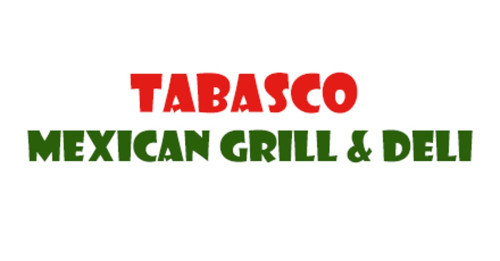 Tabasco Mexican Grill Deli