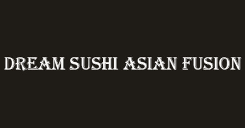Dream Sushi Asian Fusion