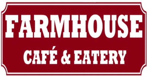 Farmhouse Cafe And Eatery