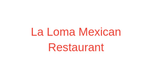 La Loma Mexican