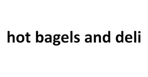 Hot Bagels And Deli