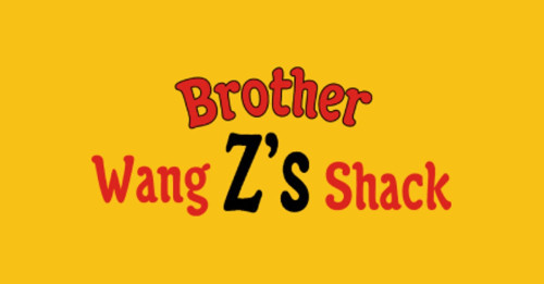 Brother Z’s Wang Shack