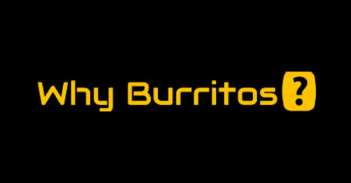 Why Burritos