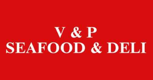 V&p Seafood Deli