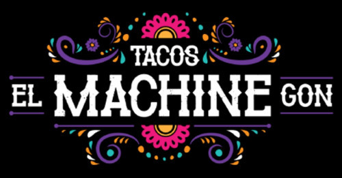 Tacos El Machine Gon