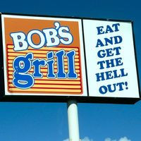 Bob's Grill Eat And Get The Hell Out