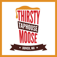 Thirsty Moose Tap House- Dover
