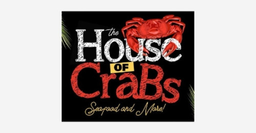 The House Of Crabs, Seafood And More!