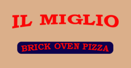 Il Miglio Brick Oven Pizzeria Italian