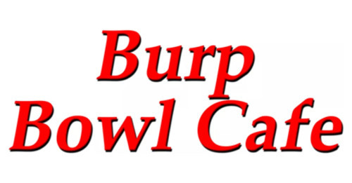 Burp Bowl Cafe