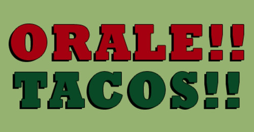 Orale Tacos