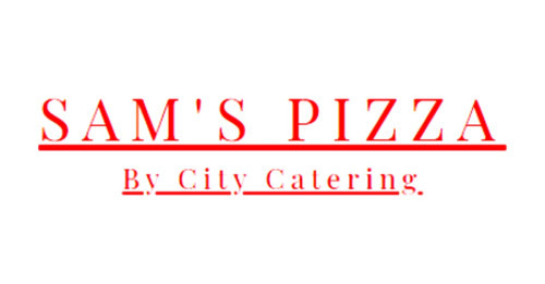 Sam's Pizza By City Catering