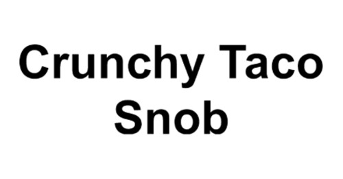Crunchy Taco Snob