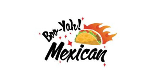 Boo-yah Mexican