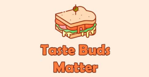 Taste Buds Matter