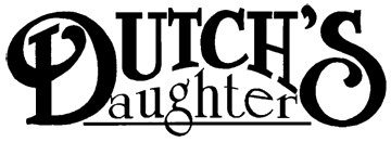 Dutch's Daughter.