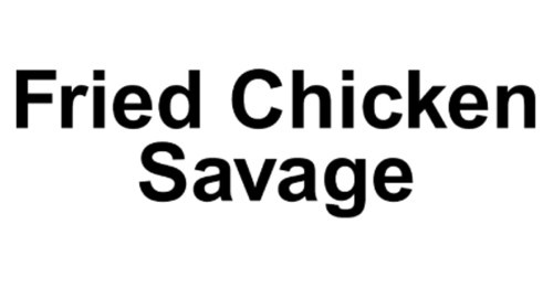Fried Chicken Savage