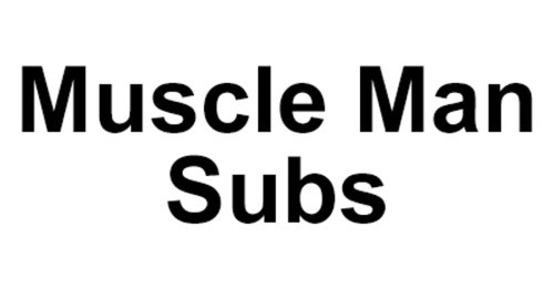Muscle Man Subs