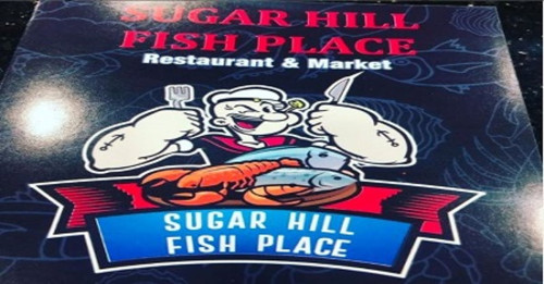 Sugar Hill Fish Place