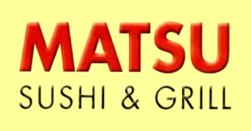 Matsu Sushi Grill